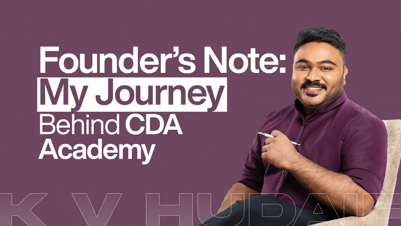 Founder’s Note My Journey Behind CDA Academy